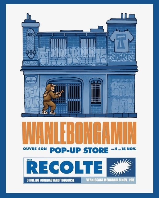 Wan le Bon Gamin ouvre son premier pop-up store à Toulouse du 4 au 15 novembre 2025