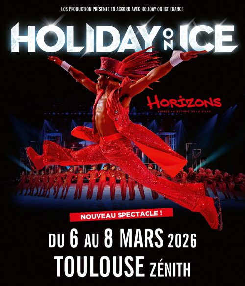 Holiday on Ice dévoile son nouveau spectacle « HORIZONS » au Zénith de Toulouse en mars 2026