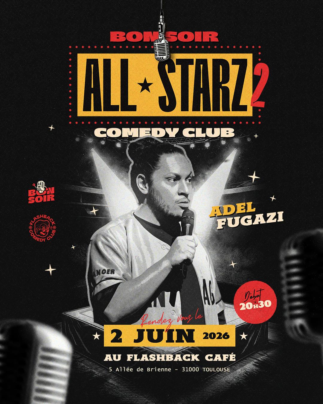 Bonsoir All Starz 2 : la scène stand-up toulousaine revient en force au Flashback Café avec Adel Fugazi
