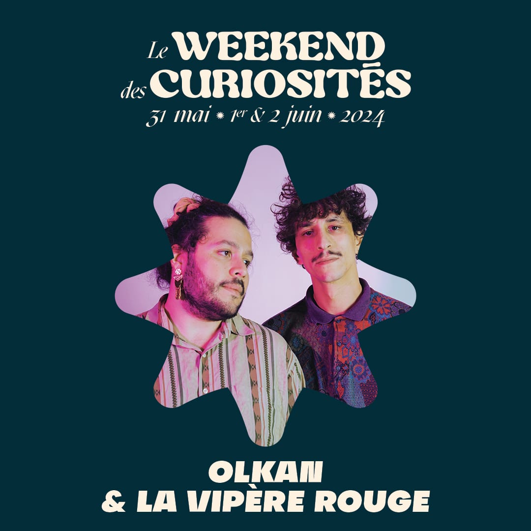 OLKAN & LA VIPÈRE ROUGE seront au « Weekend des Curiosités 2024 »
